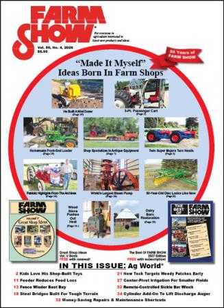 FARM SHOW Magazine - For Everyone in Agriculture Interested in the Latest Farming, Ranching & Agriculture News, Farm Shop Inventions, Time-Saving Tips & Tricks, Money-saving Hacks & the Best Farm Shop Inventions, DIY Farm Projects, Barn Hacks, Boost your farm income, time-saving tips, farm and Ag equipment reviews